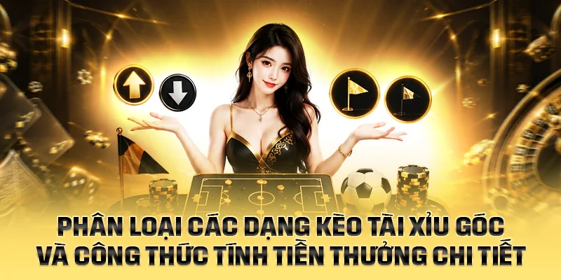 Phân loại các dạng cược kèo tài xỉu góc và công thức tính tiền thưởng