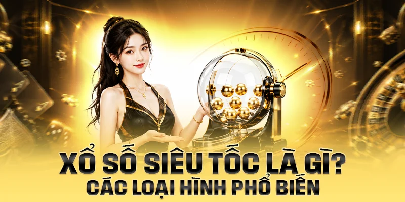 Các bước tham gia xổ số nhanh và cách kiểm soát chi tiêu